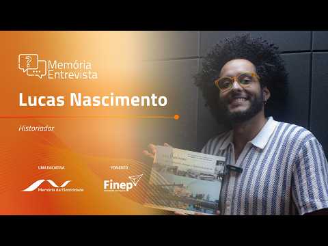 Entrevista Lucas Nascimento - São Jerônimo - Convênio Memória da Eletricidade e FINEP
