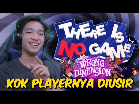 Ini Bukan Game, Ga Ada Yang Bisa Dimainin - There Is No Game: Wrong Dimension Indonesia