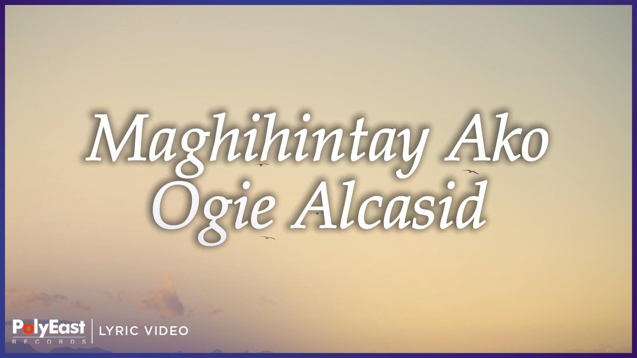 Maghihintay Ako By Ogie Alcasid From Philippines Popnable