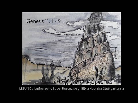 Genesis 11, 1 - 9: Der Turmbau zu Babel