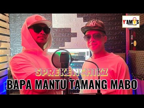 SPREKENCHIKZ - BAPA MANTU TAMANG MABO (Official Music Video)
