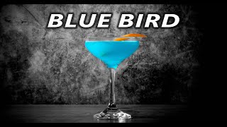 Bright, Blue & Boozy – The Stunning Blue Bird Cocktail Recipe