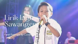 Download lagu SAWANGEN - (Farel Prayoga) Cover   Lirik ||Sawangen, kae sawangen mp3