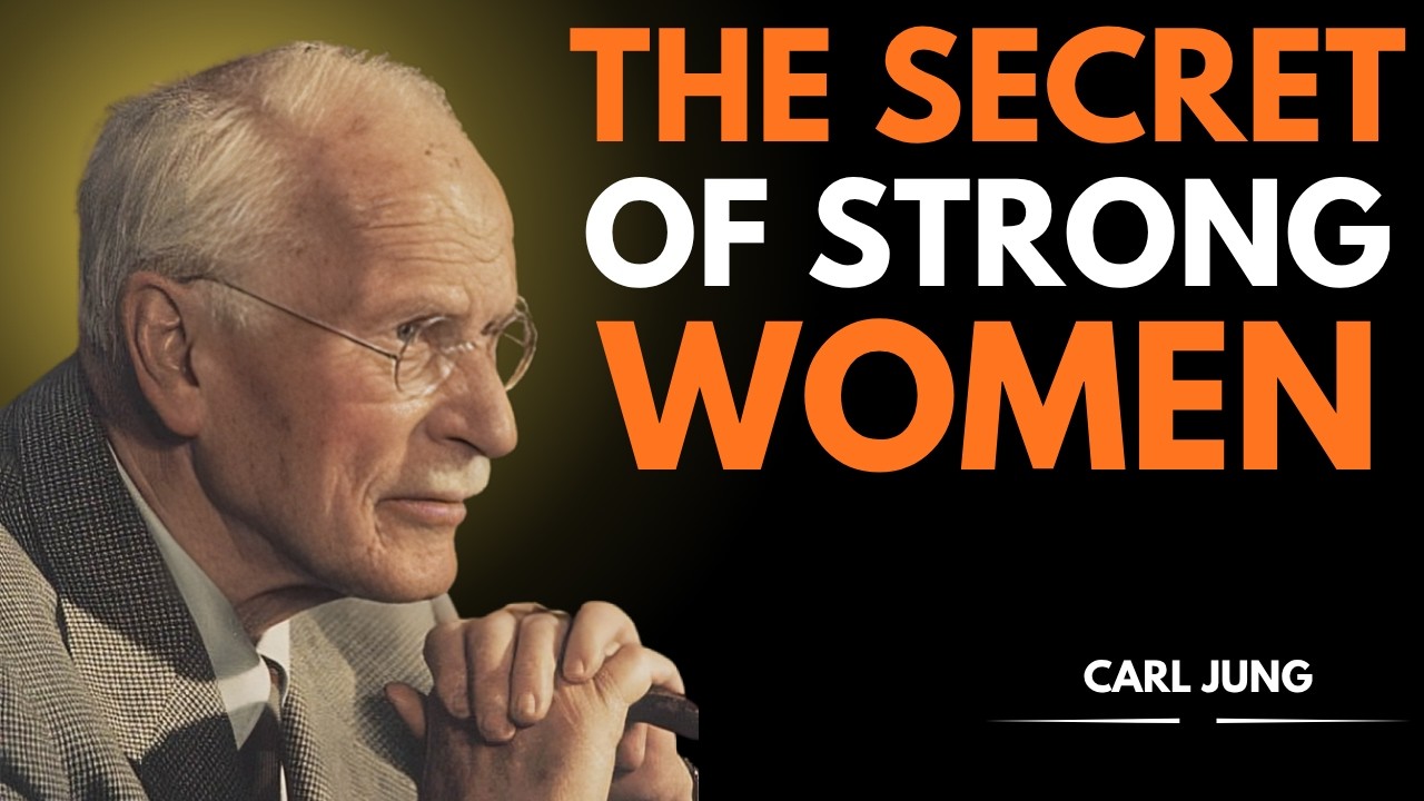 7 Secrets of Strong Women That Most People Never Understand | Carl Jung
