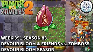 Week 391 | Season 83 | Arena | Devour Bloom & Friends vs. Zomboss | Devour Bloom Season | PVZ 2