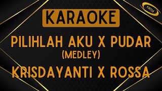 Download lagu Krisdayanti & Rossa - MEDLEY Pilihlah Aku & Pudar (RAME band) [Karaoke] mp3