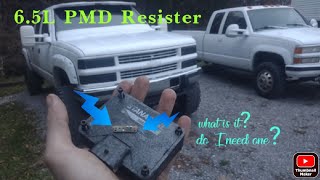 6.5L PMD resister