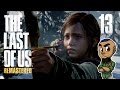 The Last of Us Remastered | Part 13 | ELLIE'S HUNT & DAVID | Gameplay Walkthrough PS4 The Last of Us Remastered | Part 13 | ELLIE'S HUNT & DAVID | Gameplay Walkthrough PS4