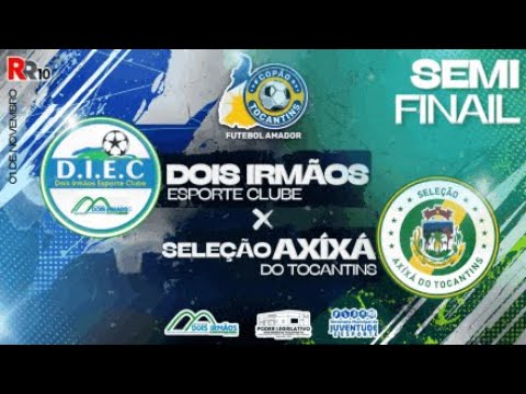 Dois Irmãos x Seleção de Axixá  jogo de volta Copão Tocantins 2025 Semi Finais