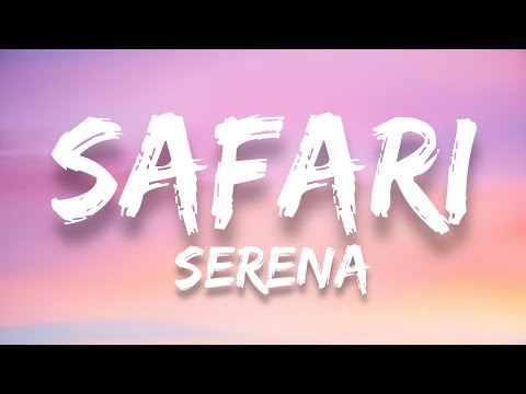 SAFARİ - Serena (Lyrics)