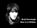 One in a million (Brad Kavanagh) 