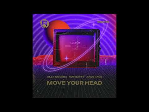 RIOT173 - Alex Nocera, andyRave, Roy batty - Move Your Head
