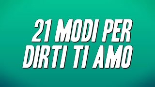 Antonello Venditti - 21 modi per dirti ti amo (Testo)