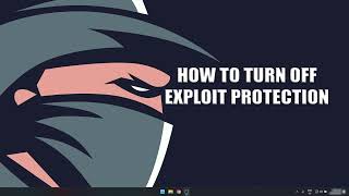 How to Turn off Windows Security Exploit Protection (play with audio)