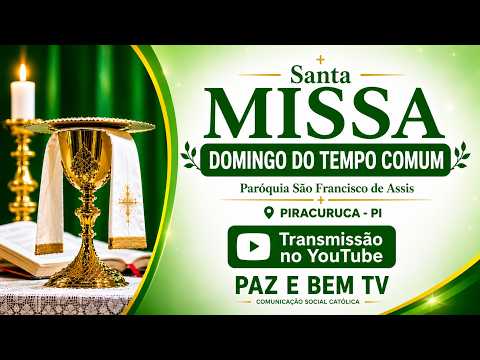 Santa Missa 17° Domingo do Tempo Comum - Piracuruca PI