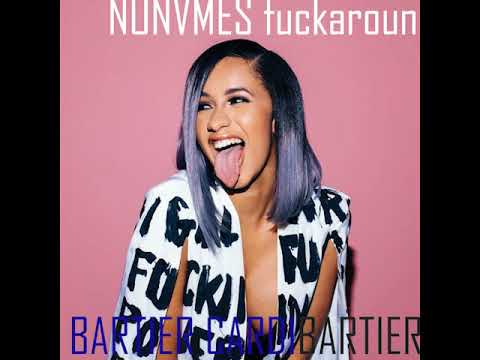 Cardi B- Bartier Cardi (ft.21 Savage) [NONVMES fuckaroun]