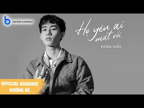 HỌ YÊU AI MẤT RỒI l DOÃN HIẾU l Beat Chuẩn Không Bè (Official Karaoke) l B ENTERTAINMENT