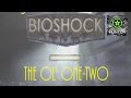 Things To Do In Bioshock The Ol One Two