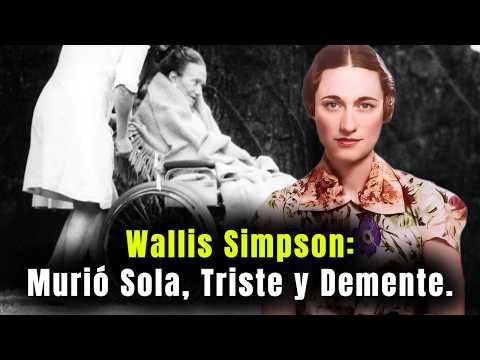 Wallis Simpson: The woman who shook the British Monarchy.