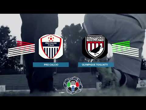 LEGACALCIO8 STAGIONE 21/22 SERIE B: PRO CALCIO- OLYMPIQUE TOGLIATTI