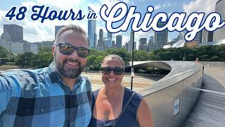 48 Hours in Chicago | Must See, Do and Eat