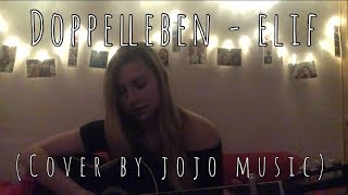 Doppelleben - Elif (Cover by jojo music)