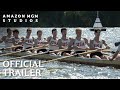 THE BOYS IN THE BOAT | Official Trailer