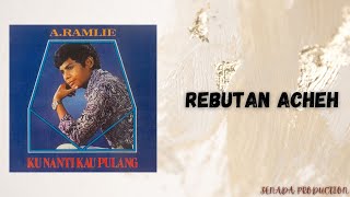 Download lagu A.RAMLIE - REBUTAN ACHEH( LYRIC VIDEO) mp3 Download lagu A.RAMLIE - REBUTAN ACHEH( LYRIC VIDEO) mp3