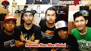 Download lagu 🎙REMEMBER OF TODAY -KARENA KAU AKU DISINI (LYRIC VIDEO). mp3