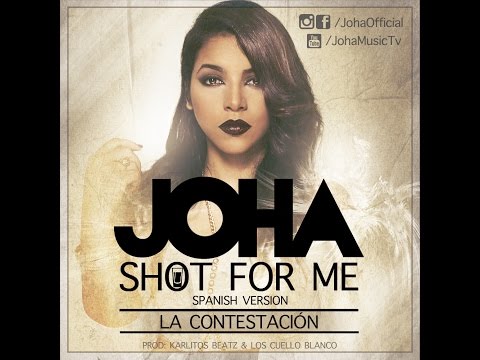 Joha - Shot For Me (La Contestación) | Video Lyric
