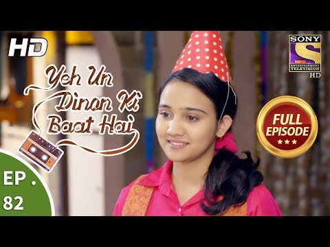 Yeh Un Dinon Ki Baat Hai -  Ep 82 - Full Episode - 27th December, 2017