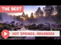 Best Things To Do In Hot Springs Arkansas