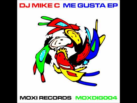 Dj Mike C - Me Gusta (Original Mix)