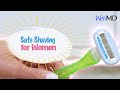 Safe Shaving For Women Tips To Avoid Nicks And Cuts WebMD