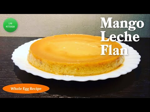 Homemade Leche Flan Recipe | How to Make Mango Leche Flan | Whole Egg  Leche Flan | Soft and Creamy