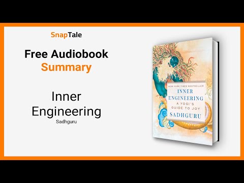 Inner Engineering by Sadhguru: 8 Minute Summary