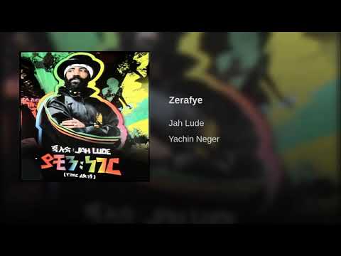 jah lude new official music (Zerafye)