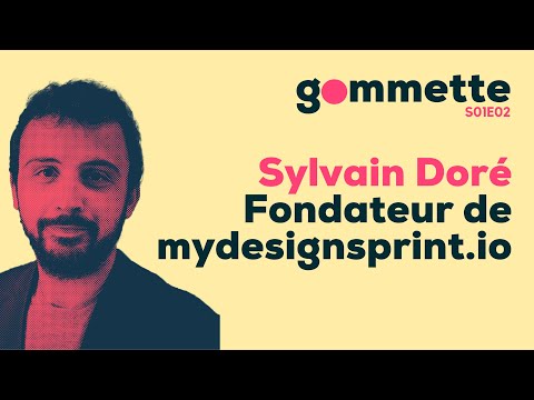 S01E02 - Sylvain DORÉ, Founder myDesignSprint.io
