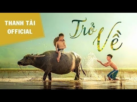 TRỞ VỀ - THANH TÀI || Âm thanh chất lượng cao