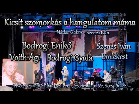 Bodrogi Enikő és nagyszülei - KICSIT SZOMORKÁS A HANGULATOM MÁMA (Szenes Iván Emlékest, 2024.09.22.)