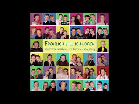 Fröhlich will ich loben