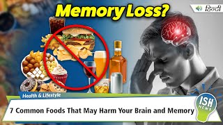7 Common Foods That May Harm Your Brain and Memory