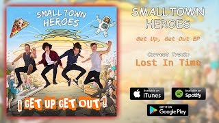 Small Town Heroes - Lost In Time