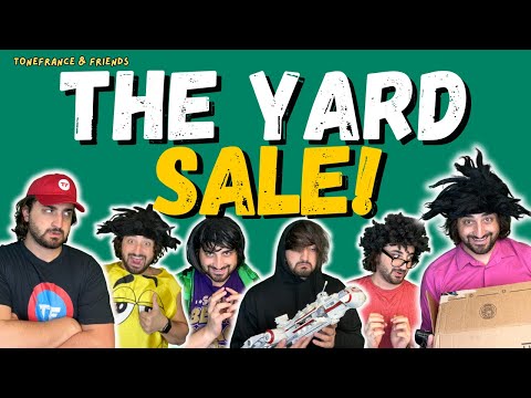 The Yard Sale! | ToneFrance & Friends