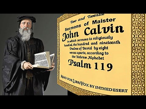 Sermons on Psalm 119 (Verses 1-8) - John Calvin / Sermon 1