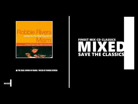 The Real Sound Of Miami / Mixed by Robbie Rivera (CD 2000)