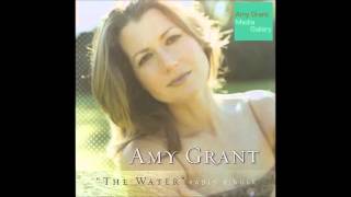 Amy (Grant) Talks About &quot;The Water&quot;