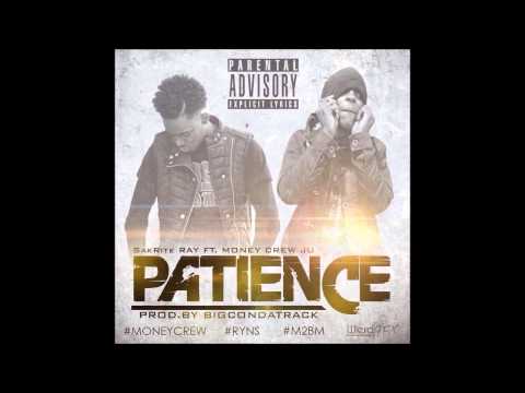 SakRite Ray Ft. Money Crew Ju | Patience Prod. By @BigC.OnDa.Track #M2BM