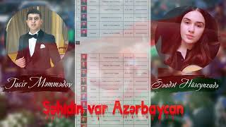 Tacir Memmedov & Seadet Huseynzade - Sehidin Var Azerbaycan (Yeni 2022)
