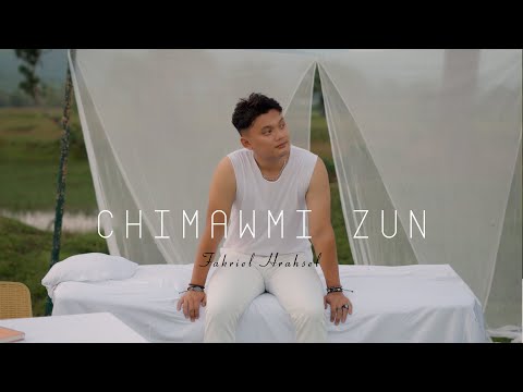 FAKRIEL HRAHSEL - CHIMAWMI ZUN (Official Music video)
